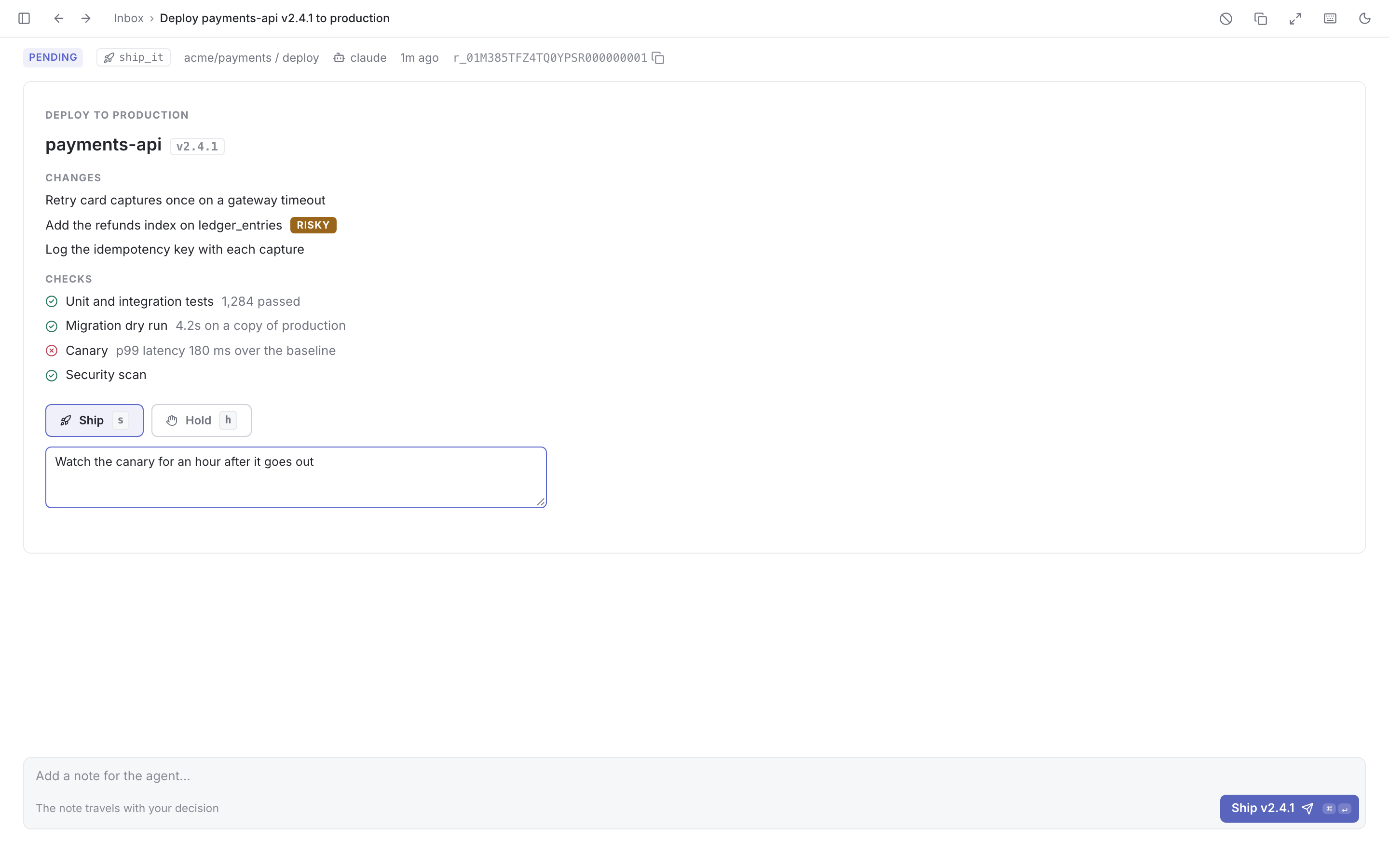 Ship it?, built with React: a deploy of payments-api v2.4.1 with a failing canary check, Ship chosen and a note to the agent written.